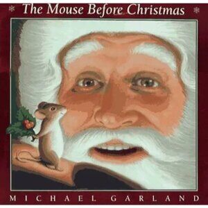 The Mouse Before Christmas Hardcover – October 1, 1997 by Michael Garland